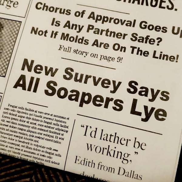 Guess what??? All soapers lye 😁😆😂